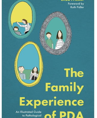 Family Experience of PDA: An Illustrated Guide to Pathological Demand Avoidance